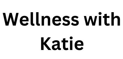 Wellness with Katie